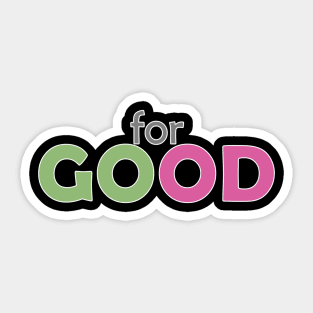 For Good - Wicked the Musical Sticker